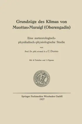Dorno |  Grundzüge des Klimas von Muottas-Muraigl (Oberengadin) | Buch |  Sack Fachmedien