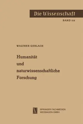 Gerlach |  Humanität und naturwissenschaftliche Forschung | Buch |  Sack Fachmedien