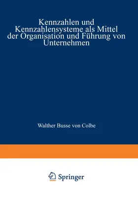 Staehle |  Kennzahlen und Kennzahlensysteme als Mittel der Organisation und Führung von Unternehmen | Buch |  Sack Fachmedien
