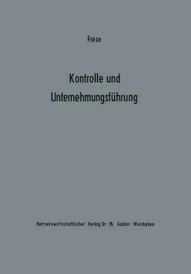 Frese |  Kontrolle und Unternehmungsführung | Buch |  Sack Fachmedien