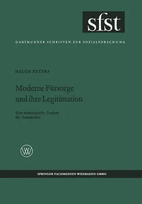 Peters |  Moderne Fürsorge und ihre Legitimation | Buch |  Sack Fachmedien