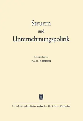 Heinen |  Steuern und Unternehmungspolitik | Buch |  Sack Fachmedien