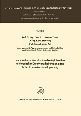 Opitz |  Untersuchung über die Einsatzmöglichkeiten elektronischer Datenverarbeitungsanlagen in der Produktionsterminplanung | Buch |  Sack Fachmedien