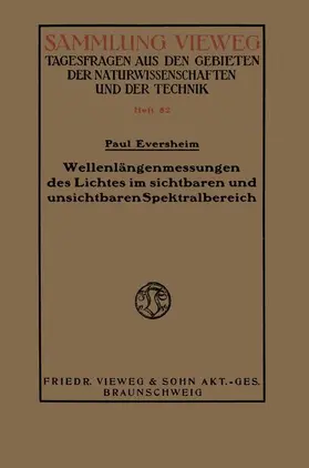 Eversheim |  Wellenlängenmessungen des Lichtes im sichtbaren und unsichtbaren Spektralbereich | Buch |  Sack Fachmedien
