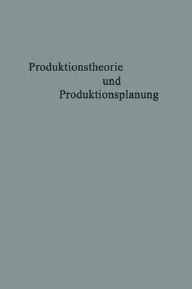 Moxter |  Produktionstheorie und Produktionsplanung | Buch |  Sack Fachmedien