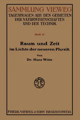 Witte |  Raum und Zeit im Lichte der neueren Physik | Buch |  Sack Fachmedien