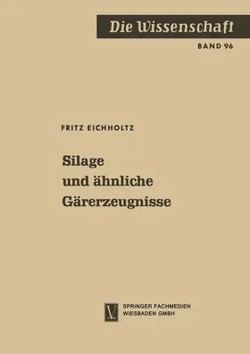 Eichholtz |  Silage und ähnliche Gärerzeugnisse | Buch |  Sack Fachmedien