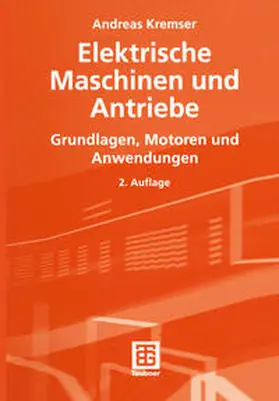 Kremser |  Elektrische Maschinen und Antriebe | eBook | Sack Fachmedien