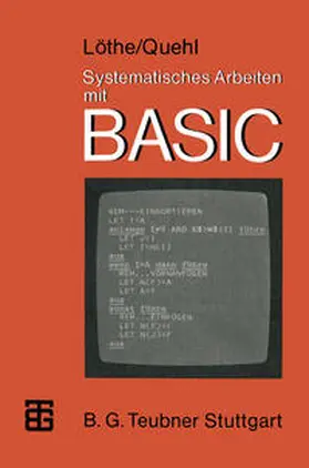 Quehl / Löthe | Systematisches Arbeiten mit BASIC | E-Book | www2.sack.de