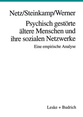 Netz / Werner / Steinkamp |  Psychisch gestörte ältere Menschen und ihre sozialen Netzwerke | Buch |  Sack Fachmedien