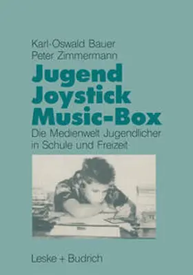 Bauer / Zimmermann |  Jugend, Joystick, Musicbox | eBook | Sack Fachmedien