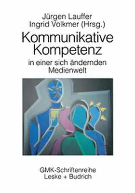 Lauffer |  Kommunikative Kompetenz in einer sich verändernden Medienwelt | eBook | Sack Fachmedien