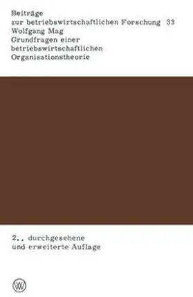 Mag |  Grundfragen einer betriebswirtschaftlichen Organisationstheorie | eBook | Sack Fachmedien