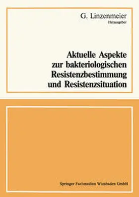 Linzenmeier |  Aktuelle Aspekte zur bakteriologischen Resistenzbestimmung und Resistenzsituation | eBook | Sack Fachmedien