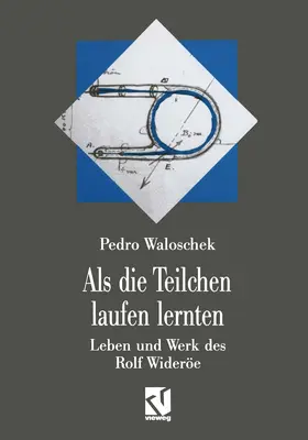 Waloschek |  Als die Teilchen laufen lernten | Buch |  Sack Fachmedien