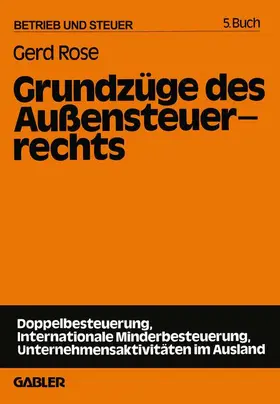 Rose |  Grundzüge des Außensteuerrechts | Buch |  Sack Fachmedien