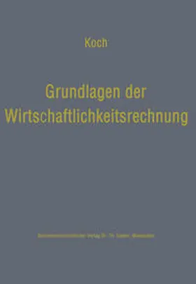 Koch | Grundlagen der Wirtschaftlichkeitsrechnung | E-Book | sack.de