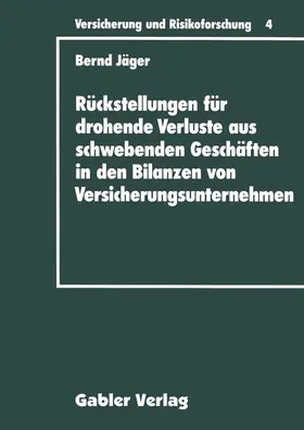 Jäger |  Rückstellungen für drohende Verluste aus schwebenden Geschäften in den Bilanzen von Versicherungsunternehmen | Buch |  Sack Fachmedien