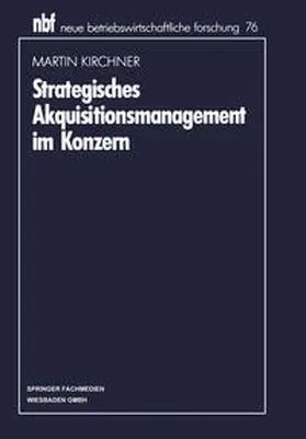 Kirchner |  Strategisches Akquisitionsmanagement im Konzern | eBook | Sack Fachmedien