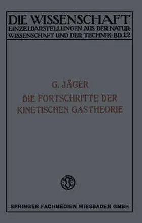 Jäger |  Die Fortschritte der Kinetischen Gastheorie | eBook | Sack Fachmedien
