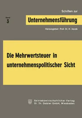 Jacob |  Die Mehrwertsteuer in unternehmenspolitischer Sicht | eBook | Sack Fachmedien