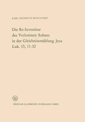 Rengstorf | Die Re-Investitur des Verlorenen Sohnes in der Gleichniserzählung Jesu Luk. 15, 11–32 | E-Book | sack.de