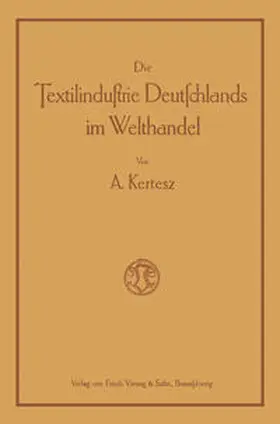 Kertesz |  Die Textilindustrie Deutschlands im Welthandel | eBook | Sack Fachmedien