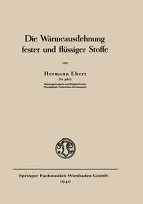 Ebert |  Die Wärmeausdehnung fester und flüssiger Stoffe | eBook | Sack Fachmedien