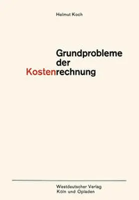 Koch | Grundprobleme der Kostenrechnung | E-Book | www2.sack.de