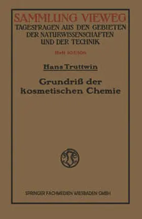 Truttwin | Grundriß der kosmetischen Chemie | E-Book | sack.de