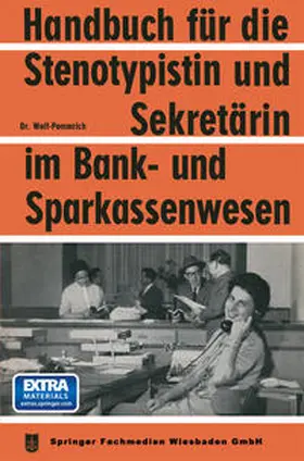 Wolf-Pommrich | Handbuch für die Stenotypistin und Sekretärin im Bank- und Sparkassenwesen | E-Book | sack.de