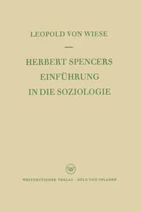Wiese |  Herbert Spencers Einführung in die Soziologie | eBook | Sack Fachmedien