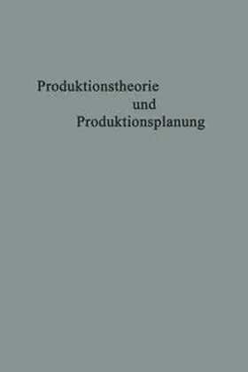 Moxter |  Produktionstheorie und Produktionsplanung | eBook | Sack Fachmedien