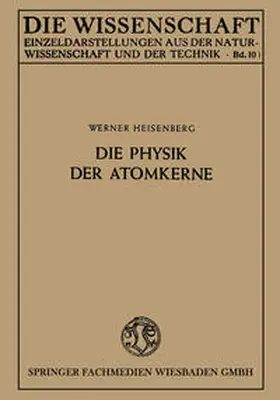 Heisenberg | Die Physik der Atomkerne | E-Book | sack.de