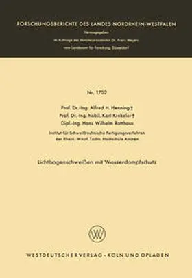Henning |  Lichtbogenschweißen mit Wasserdampfschutz | eBook | Sack Fachmedien