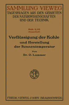 Lummer |  Verflüssigung der Kohle und Herstellung der Sonnentemperatur | eBook | Sack Fachmedien