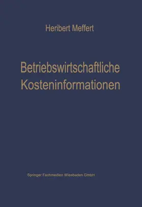 Meffert |  Betriebswirtschaftliche Kosteninformationen | Buch |  Sack Fachmedien