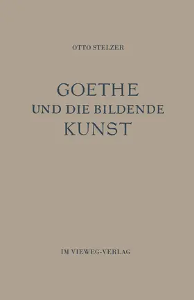 Stelzer |  Goethe und die Bildende Kunst | Buch |  Sack Fachmedien