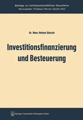 Giersch |  Investitionsfinanzierung und Besteuerung | Buch |  Sack Fachmedien