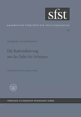 Wiedemann |  Die Rationalisierung aus der Sicht des Arbeiters | Buch |  Sack Fachmedien