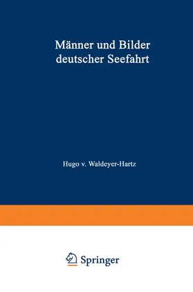 Waldeyer-Hartz |  Männer und Bilder deutscher Seefahrt | Buch |  Sack Fachmedien