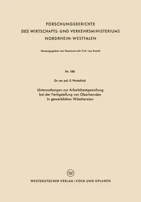 Wedekind | Untersuchungen zur Arbeitsbestgestaltung bei der Fertigstellung von Oberhemden in gewerblichen Wäschereien | Buch | 978-3-663-03230-4 | sack.de