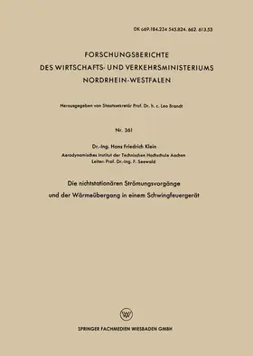 Klein |  Die nichtstationären Strömungsvorgänge und der Wärmeübergang in einem Schwingfeuergerät | Buch |  Sack Fachmedien