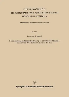 Wandel |  Uferbewachsung und Lebendverbauung an den Nordwestdeutschen Kanälen und ihren Zuflüssen sowie an der Ruhr | Buch |  Sack Fachmedien