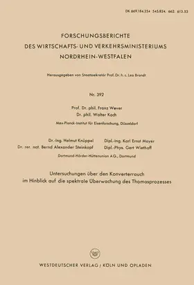 Wever / Mayer / Koch |  Untersuchungen über den Konverterrauch im Hinblick auf die spektrale Überwachung des Thomasprozesses | Buch |  Sack Fachmedien