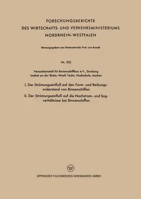 Graff |  I. Der Strömungseinfluß auf den Form- und Reibungswiderstand von Binnenschiffen / II. Der Strömungseinfluß auf die Nachstrom- und Sogverhältnisse bei Binnenschiffen | Buch |  Sack Fachmedien