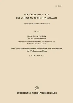 Opitz |  Die dynamischen Eigenschaften hydraulischer Vorschubmotoren für Werkzeugmaschinen | Buch |  Sack Fachmedien