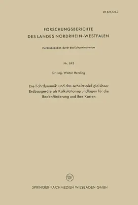Herding |  Die Fahrdynamik und das Arbeitsspiel gleisloser Erdbaugeräte als Kalkulationsgrundlagen für die Bodenförderung und ihre Kosten | Buch |  Sack Fachmedien