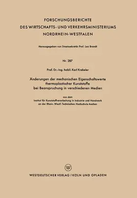 Krekeler |  Änderungen der mechanischen Eigenschaftswerte thermoplastischer Kunststoffe bei Beanspruchung in verschiedenen Medien | Buch |  Sack Fachmedien