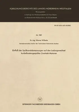 Wilhelm |  Einfluß der Spülkanalabmessungen auf den Ladungswechsel kurbelkastengespülter Zweitakt-Motoren | Buch |  Sack Fachmedien